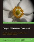 Drupal 7 Webform Cookbook